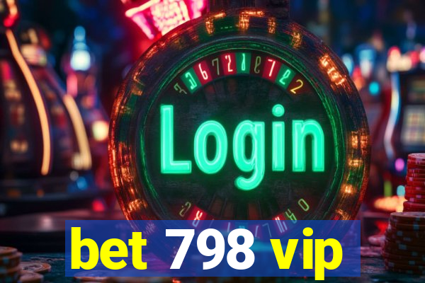 bet 798 vip